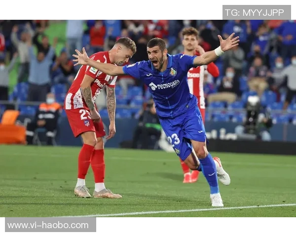 赫塔费球员意外乌龙助攻马竞借机抢先取得领先优势